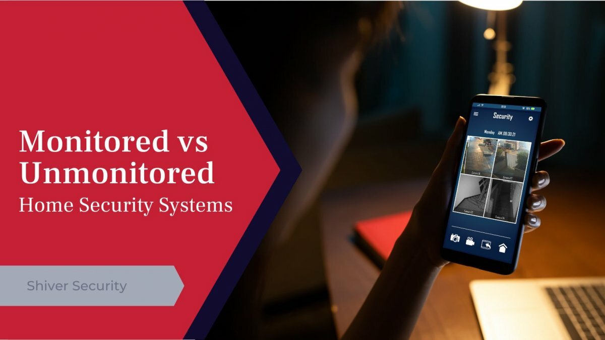 'Monitored vs Unmonitored Home Security Systems ' with person holding phone